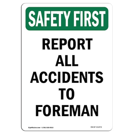 OSHA SAFETY FIRST Sign, Report All Accidents To Foreman, 14in X 10in Aluminum